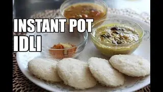 Instant Pot Idli and Idli Batter Fermentation | Pressure Cooker Idly and Batter Fermentation