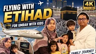 Flying with Etihad for umrah with kids  Kuala Lumpur - Abu Dhabi -  Jeddah