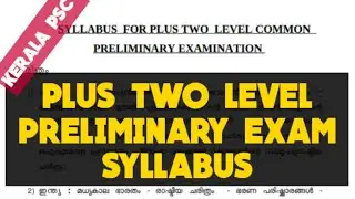 PLUS TWO LEVEL PRELIMINARY EXAM SYLLABUS