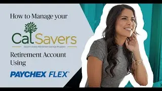 How to simplify your retirement reporting process with Paychex Flex&reg; and CalSavers