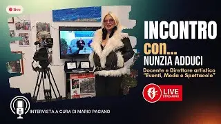 INCONTRO CON... Nunzia Adduci - Organizzatrice di eventi