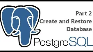 PostgreSQL Tutorials  for Beginners- Part 2 | Create and Restore Database