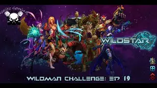 Wildstar - Wildman Challenge - Ep19 - Demonclaw Pass