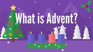 Что такое Адвент? Объяснение для детей за 2 минуты!
