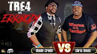 Donte Credo VS Chris Lewis | TRE4 VS ERRBODY | Presented By: OTG & BBBL