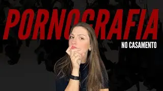 Como ajudar seu marido a vencer a PORNOGRAFIA