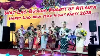 Happy Lao New Year Night Party 2023 @ Wat Lao Buddha Khanti of Atlanta
