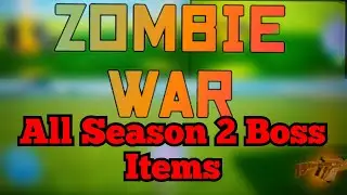 All Season 2 Boss Weapons-Zombie War