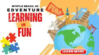 Kids Embark on Incredible Journey at EDVENTURE Myrtle Beach!