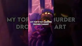 My top 5 Fav Murder drones Fanart #murderdrones