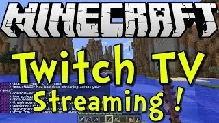 Minecraft Twitch.TV Streaming Integration Test Drive! (Snapshot 13w47c)
