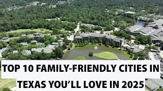 Top 10 Family Friendly Cities in Texas you&rsquo;ll Love