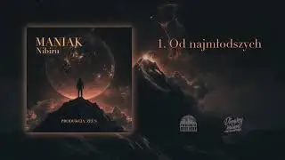 Maniak - Od najmłodszych (prod. ZEUS)