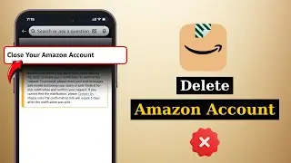 How To Delete Amazon Account - 2025 (Easy)
