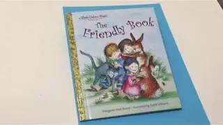 The Friendly Book Margaret Wise Brown. A Little Golden Book. Classic.Английские книги.Читаем от года