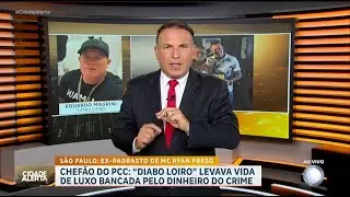 ‘Diabo Loiro’ chefão do PCC e ex padrasto do MC Ryan é preso em São Paulo | CIDADE ALERTA