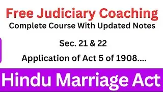 Hindu Marriage Act Section 21 & 22 | Application of Act 5 of 1908 | Free Judiciary Coaching