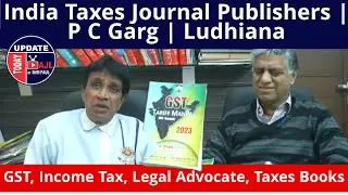 India Taxes Journal Publishers | P C Garg | Ludhiana | GST, Income Tax, Legal Advocate, Taxes Books