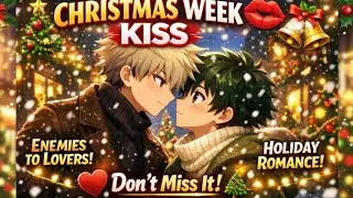 Bakugo x Deku &ndash; Christmas Week Tension 💋🎄 | Holiday Kiss Gacha Movie|#gacha#gachalife#gachaminimovie