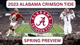 Alabama Crimson Tide 2023 Spring Preview