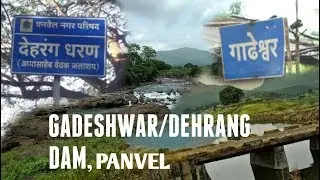 Gadeshwar/Deharang Dam.Panvel.