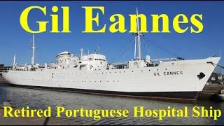 Gil Eannes: The Retired Portuguese Hospital Ship
