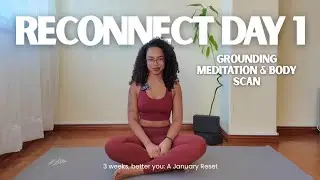 Week 1, Day 1 - Coming Home to Your Body | Reconnect Challenge