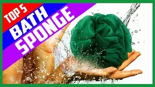 Best Bath Sponge in 2020 [TOP 5 PICKS]