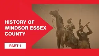 Royal LePage Binder presents HISTORY OF WINDSOR ESSEX COUNTY part 1