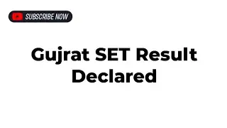 Gujarat Set 2022 Result Declared
