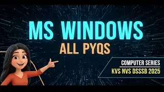 Microsoft Windows PYQs 🔥 for KVS, NVS & DSSSB 2025 🎯 | Computer Literacy Selection Series