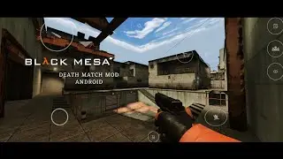 BLACK MESA DEATHMATCH MOD FOR HL2DM ANDROID
