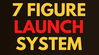 7 Figure Launch System Blueprint | Make Money Online 2022
