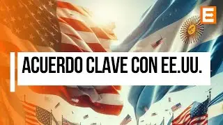 Orlando Ferreres sobre el acuerdo entre Argentina y Estados Unidos