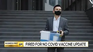 Fired for no COVID Vaccine Update