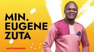 JUST WORSHIP - SEASON 12 || EUGENE ZUTA