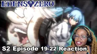 Oceans 6 ! | Edens Zero S2 Episode 19-22 REACTION/REVIEW