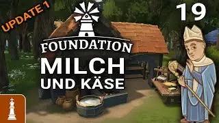 Milch und KÄSE ♚ Let's Play Foundation Update 1 #19 | deutsch