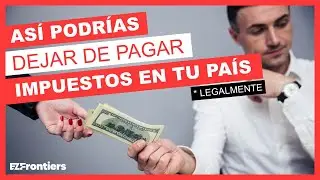 Así podrías DEJAR DE PAGAR IMPUESTOS | Legalmente