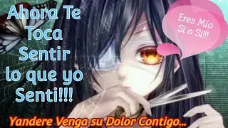 Asmr Te Toca Sentir lo que Yo Senti/Eres Mío Si o Si/Yandere/Roleplay/Anime.