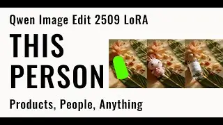 Qwen Image Edit 2509 Lora ThisPerson Tutorial