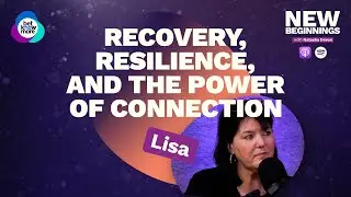 Recovery, Resilience, and the Power of Connection Season 2 Ep 8