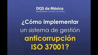 &iquest;C&oacute;mo implementar un Sistema de Gesti&oacute;n Anticorrupci&oacute;n ISO 37001?
