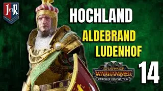 HOCHLAND - ALDEBRAND LUDENHOF - MIXU'S LEGENDARY LORDS - Total War Warhammer 3 - #14
