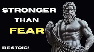 Five Stoic Principles to Conquer Fear and Anxiety |BE STOIC!