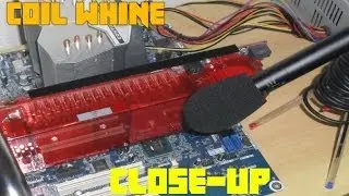 GPU COIL WHINE - Close Up Audio Extreme GTX 480