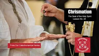 Chrismation Lesson No. 24