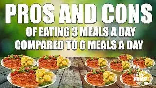 3 Meals A Day -VS- 6 Meals A Day - IllPumpYouUp.com