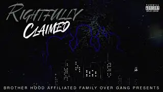 BHA Goo - Rightfully Claimed (Official Audio) Prod: WhoMadeIt