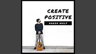 Create Positive